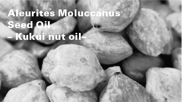 Aleurites Moluccana Seed Oil– Kukui nut oil–